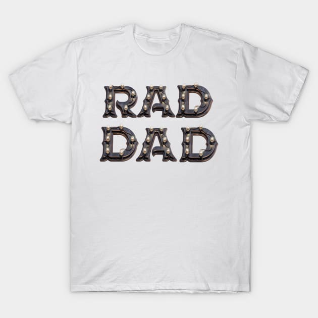 Rad Dad T-Shirt by AlondraHanley